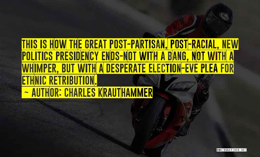 Post Election Quotes By Charles Krauthammer