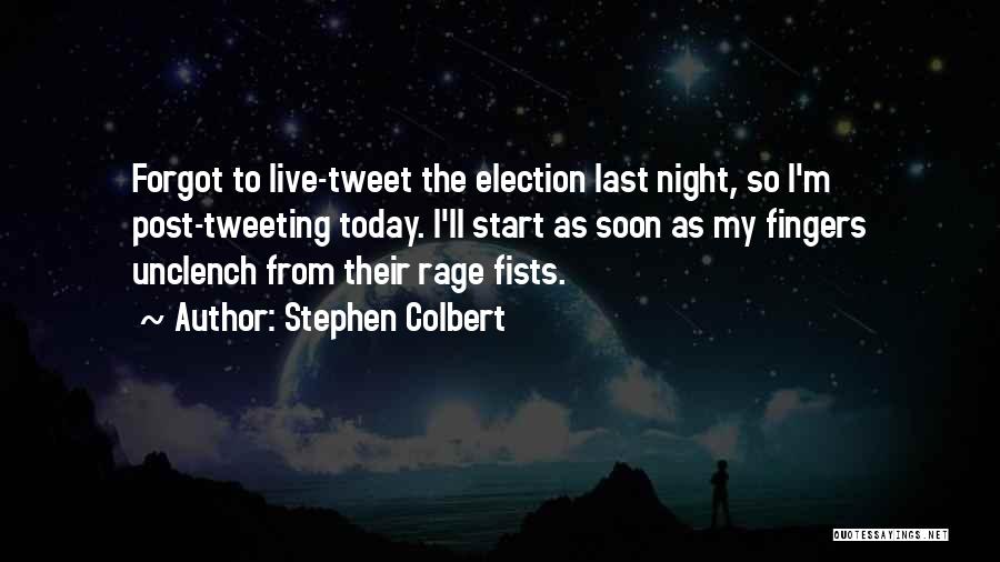 Post Election Quotes By Stephen Colbert