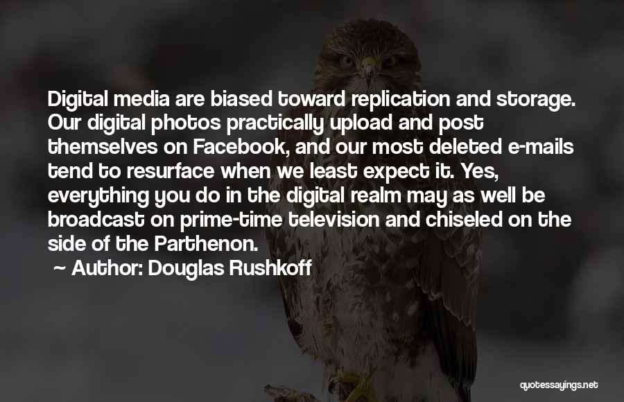 Post Everything On Facebook Quotes By Douglas Rushkoff