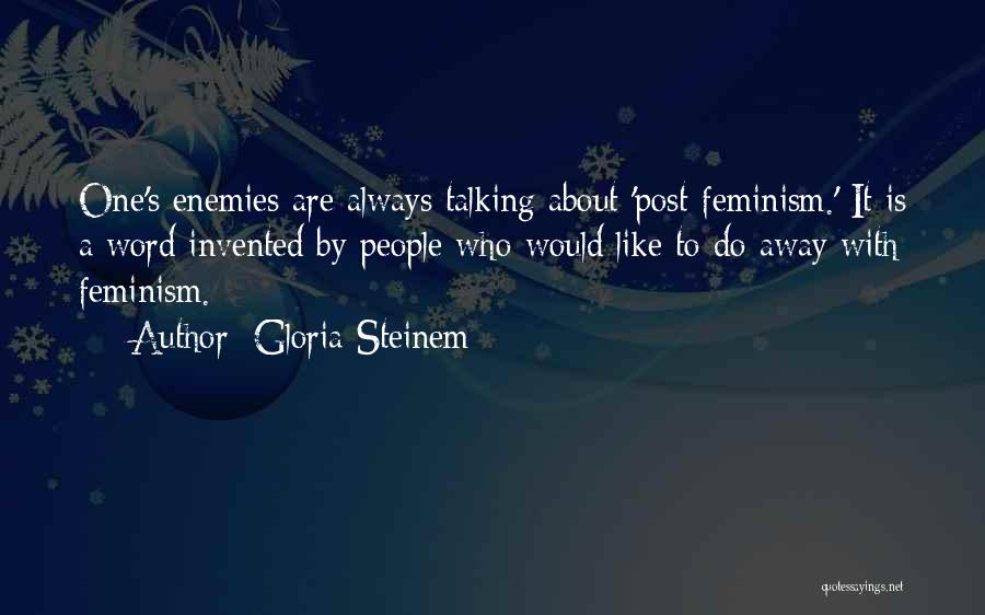 Post Feminism Quotes By Gloria Steinem