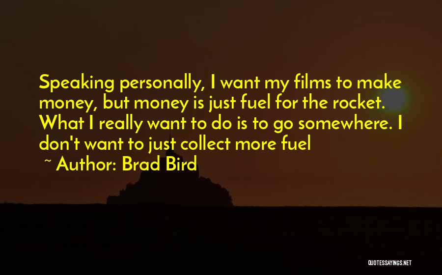 Post Grad Movie Quotes By Brad Bird