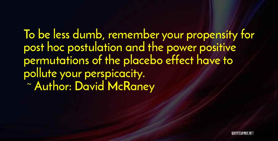 Post Hoc Quotes By David McRaney