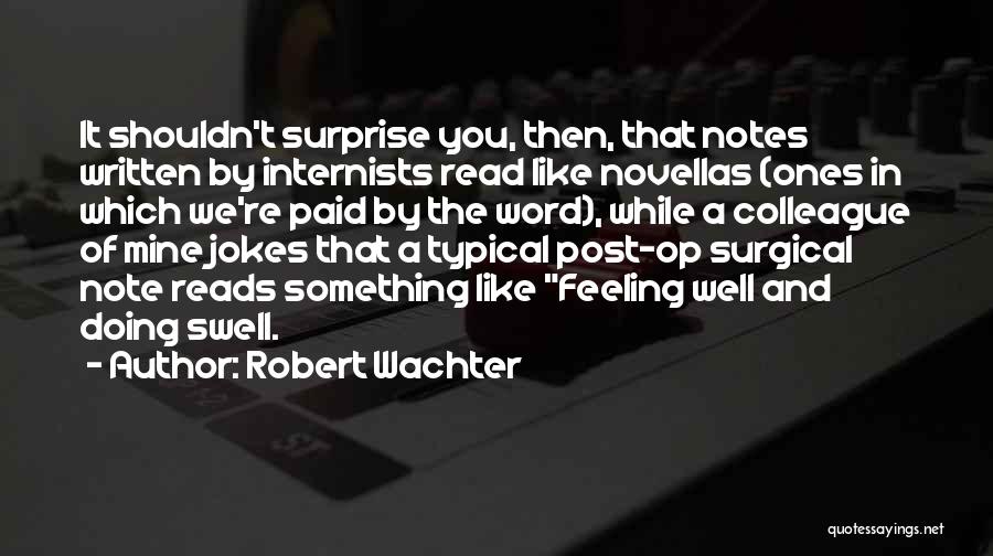 Post It Note Quotes By Robert Wachter