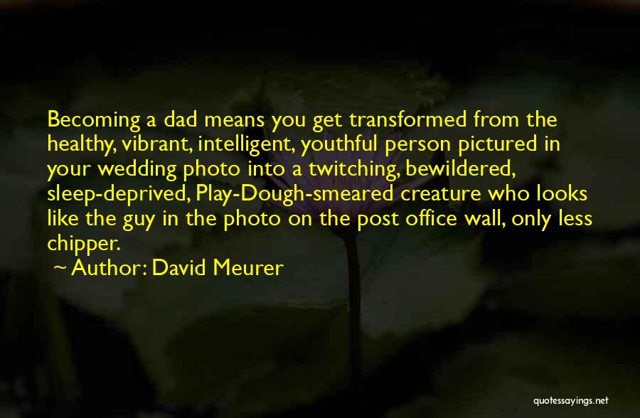 Post It Wall Quotes By David Meurer