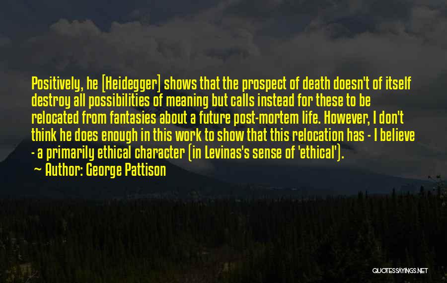 Post Mortem Quotes By George Pattison