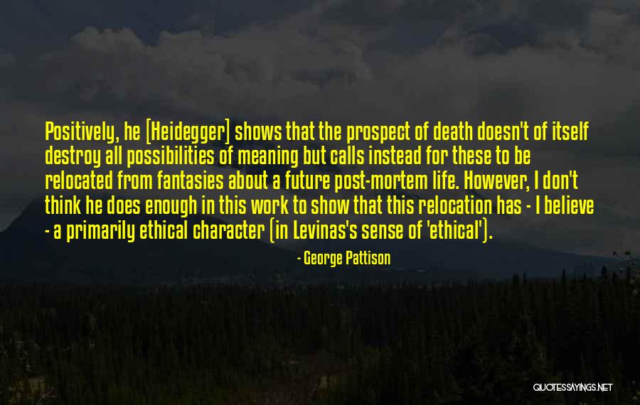 Post Mortem Quotes By George Pattison