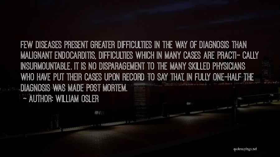 Post Mortem Quotes By William Osler