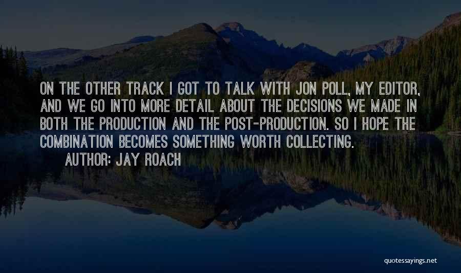 Post Production Quotes By Jay Roach