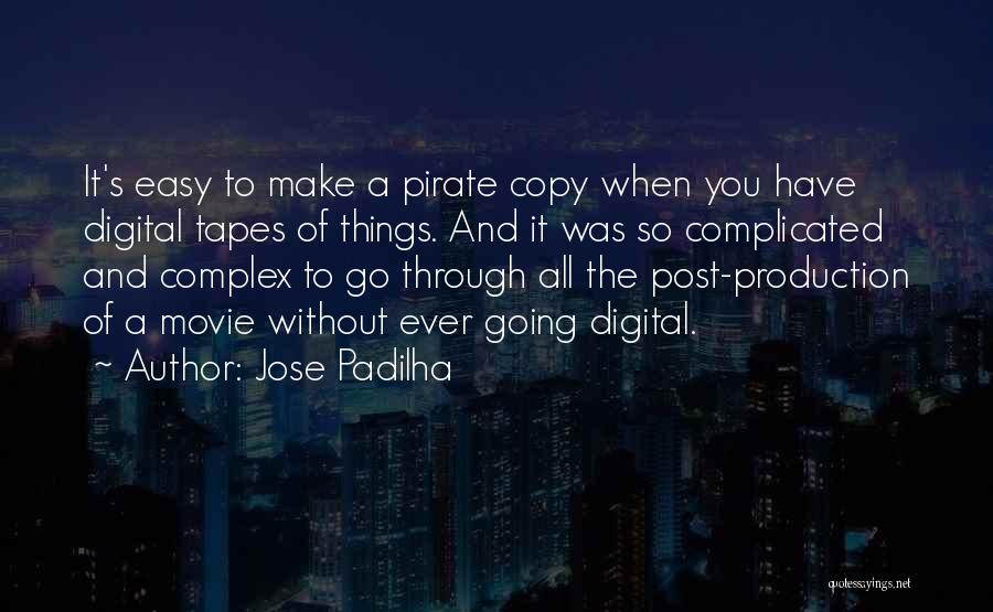 Post Production Quotes By Jose Padilha