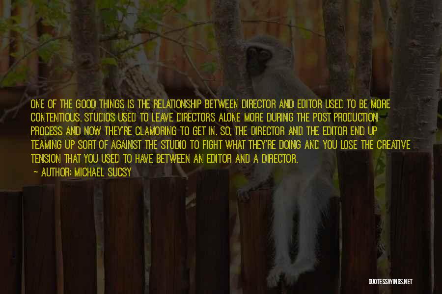 Post Production Quotes By Michael Sucsy