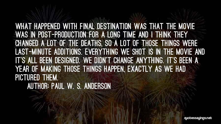 Post Production Quotes By Paul W. S. Anderson