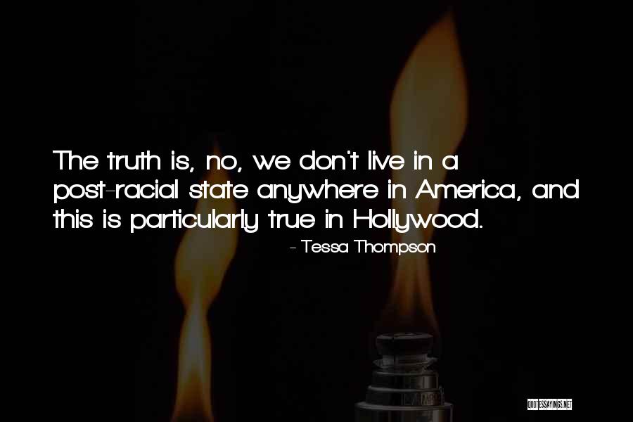 Post Racial America Quotes By Tessa Thompson