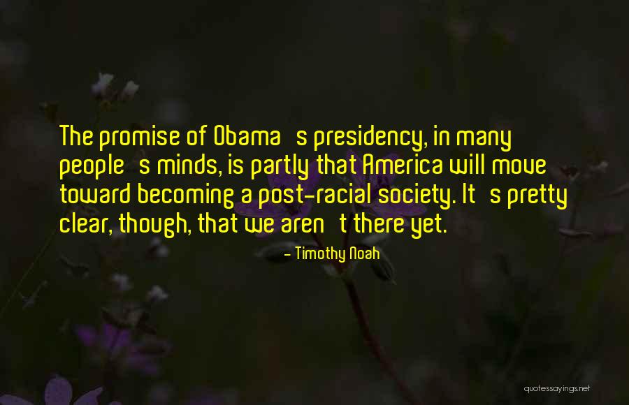 Post Racial America Quotes By Timothy Noah