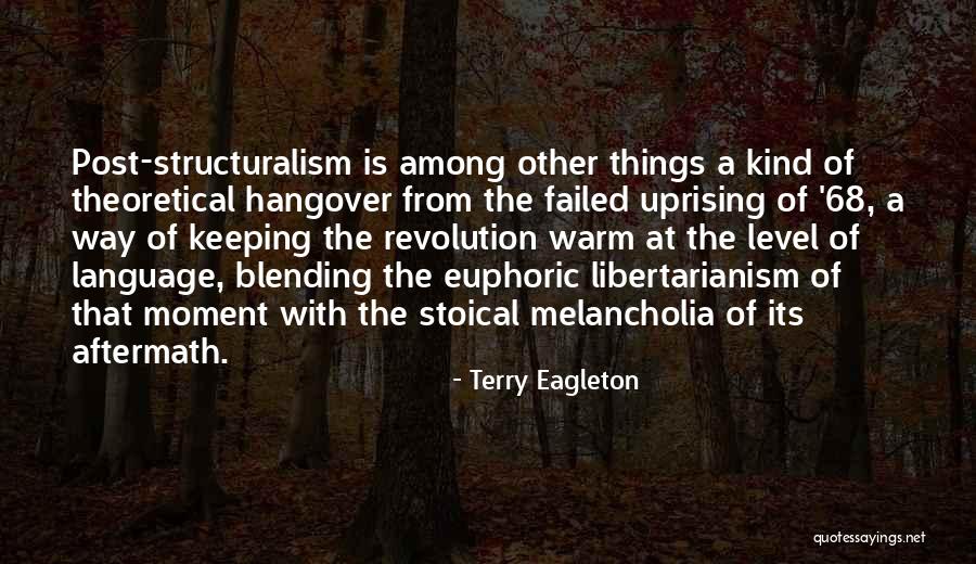 Post Structuralism Quotes By Terry Eagleton