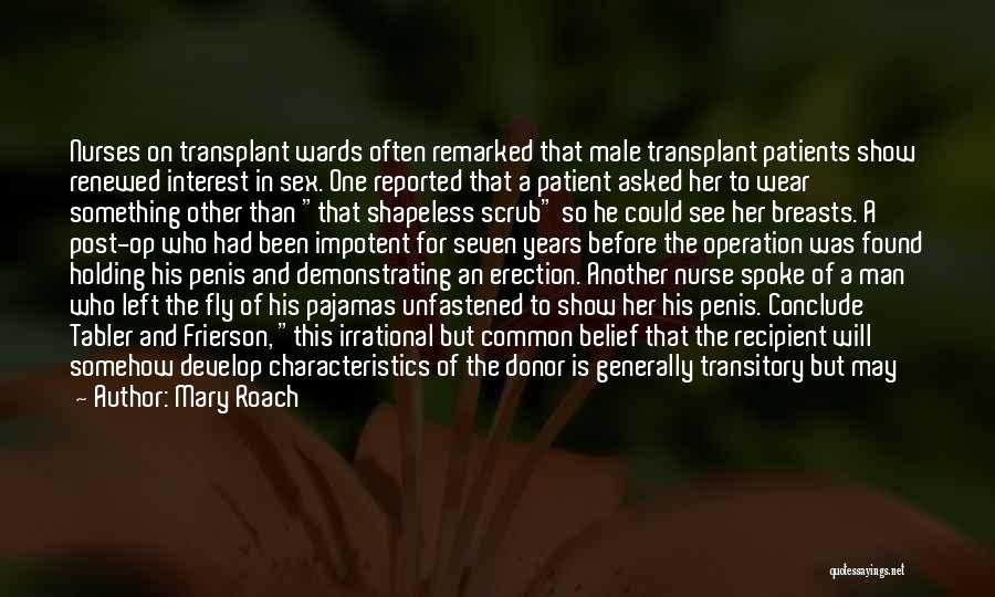 Post Transplant Quotes By Mary Roach