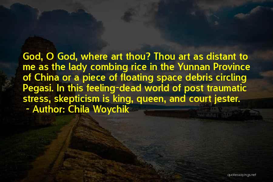 Post Traumatic Quotes By Chila Woychik