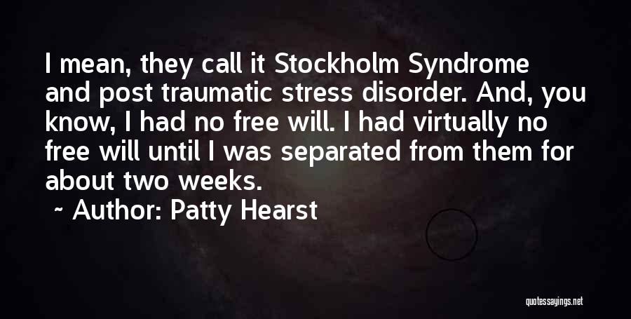 Post Traumatic Quotes By Patty Hearst