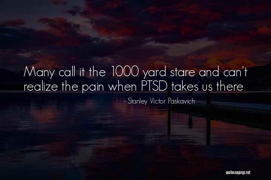 Post Traumatic Stress Disorder War Quotes By Stanley Victor Paskavich Post Traumatic Stress Disorder War Quotes By Stanley Victor Paskavich