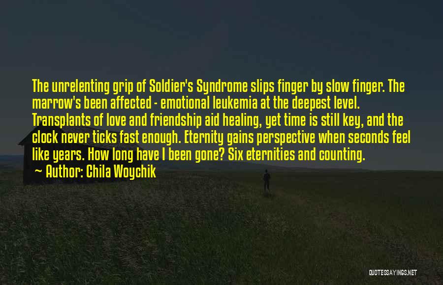 Post Traumatic Stress Quotes By Chila Woychik