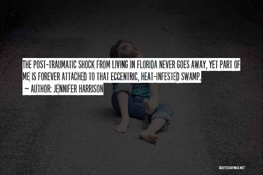 Post Traumatic Stress Quotes By Jennifer Harrison