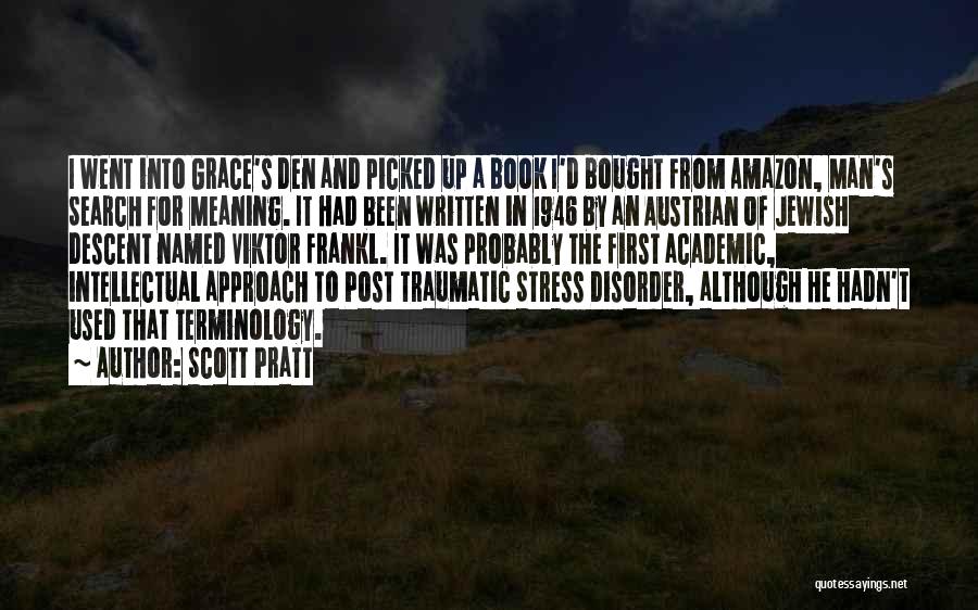 Post Traumatic Stress Quotes By Scott Pratt