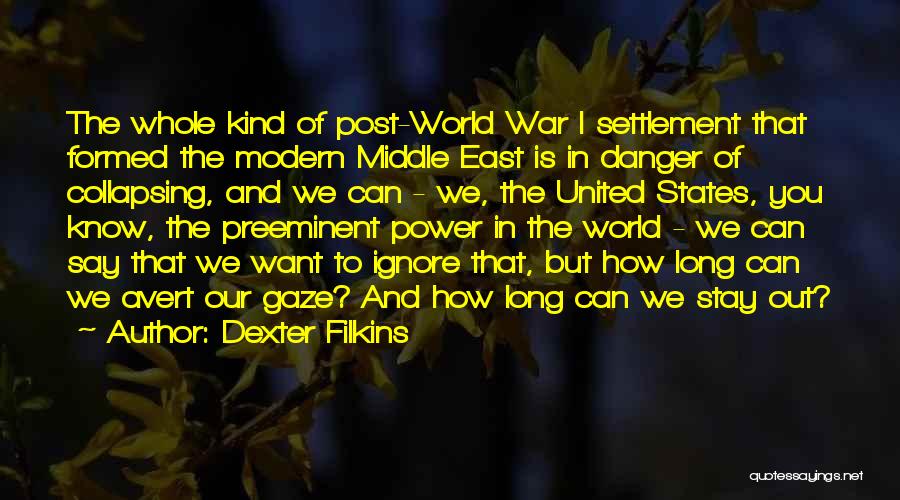 Post War Quotes By Dexter Filkins