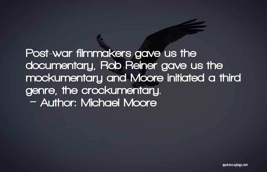 Post War Quotes By Michael Moore