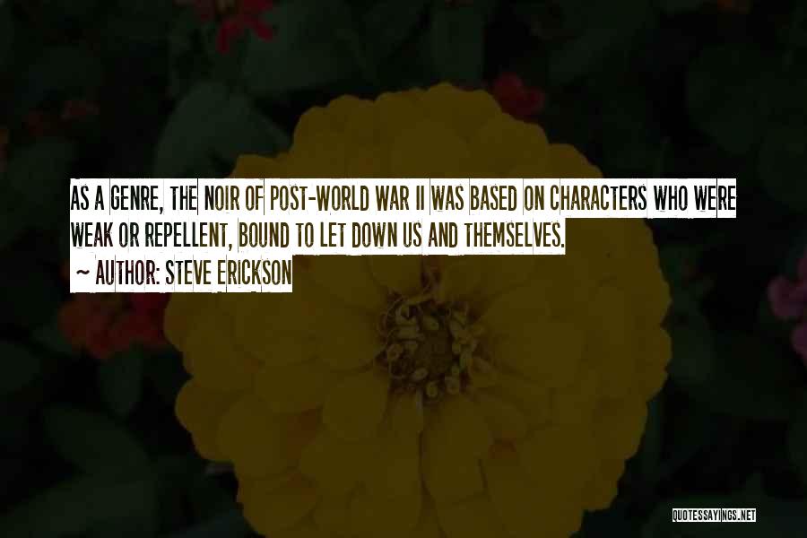 Post War Quotes By Steve Erickson