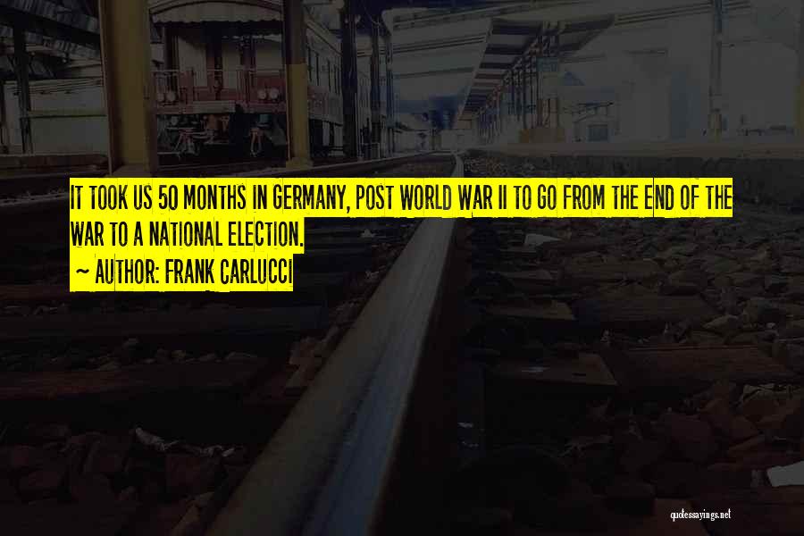 Post World War 1 Quotes By Frank Carlucci