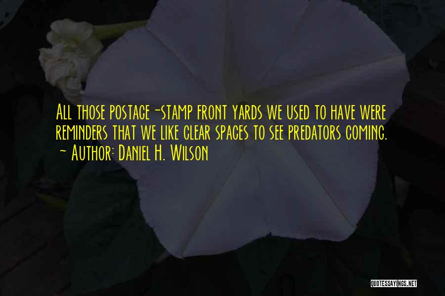 Postage Quotes By Daniel H. Wilson