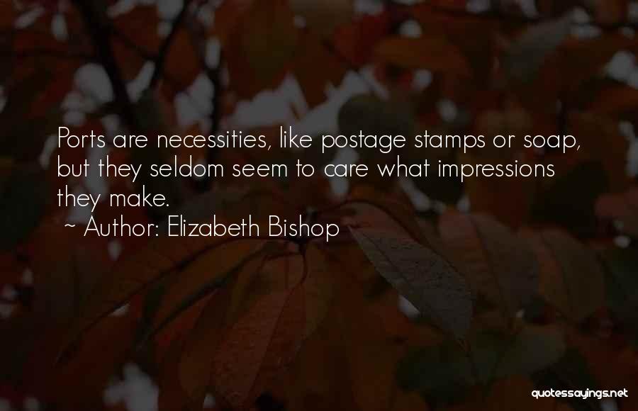 Postage Quotes By Elizabeth Bishop