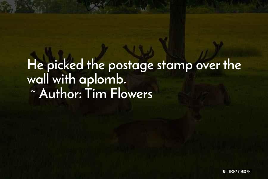 Postage Quotes By Tim Flowers