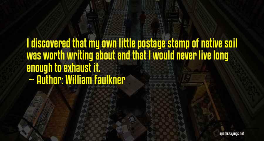 Postage Quotes By William Faulkner