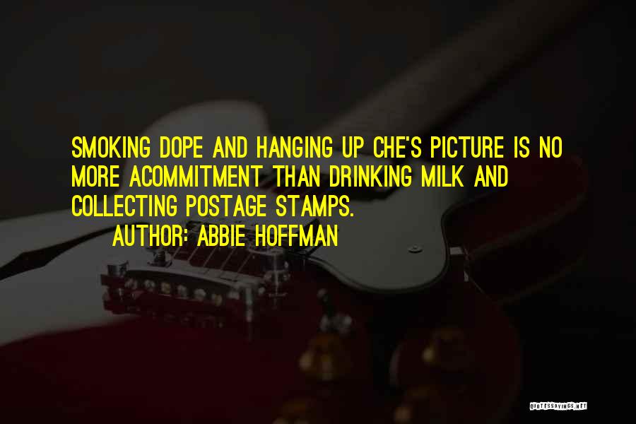 Postage Stamps Quotes By Abbie Hoffman