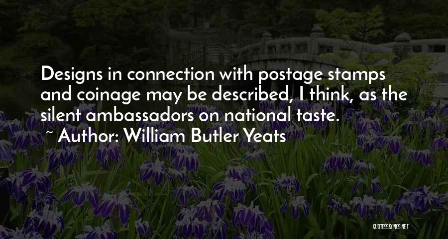 Postage Stamps Quotes By William Butler Yeats