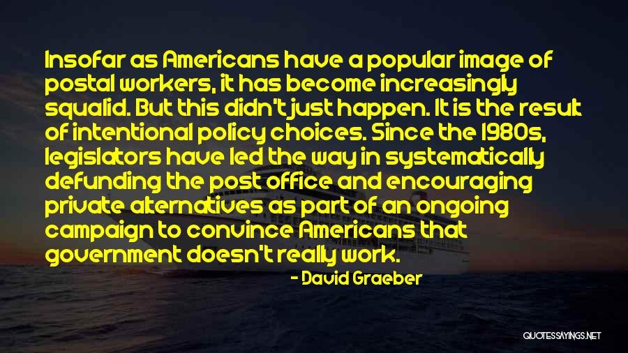 Postal Office Quotes By David Graeber Postal Office Quotes By David Graeber