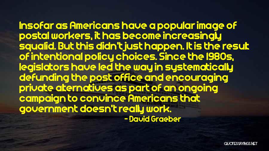 Postal Office Quotes By David Graeber