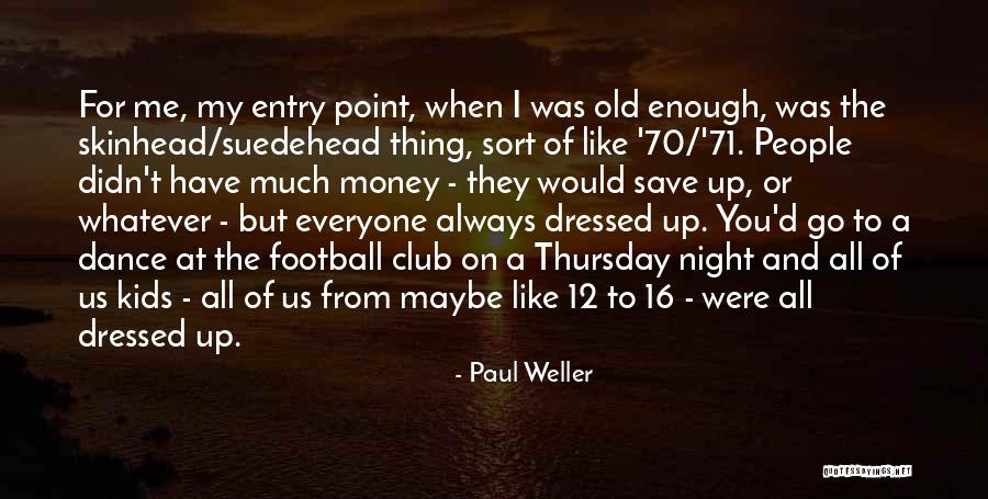 Postalannex Quotes By Paul Weller Postalannex Quotes By Paul Weller