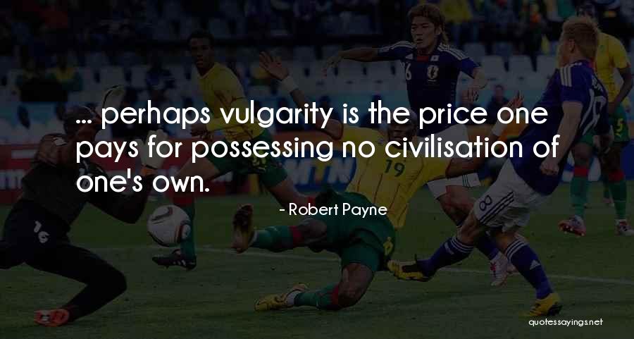 Postam Nerede Quotes By Robert Payne Postam Nerede Quotes By Robert Payne