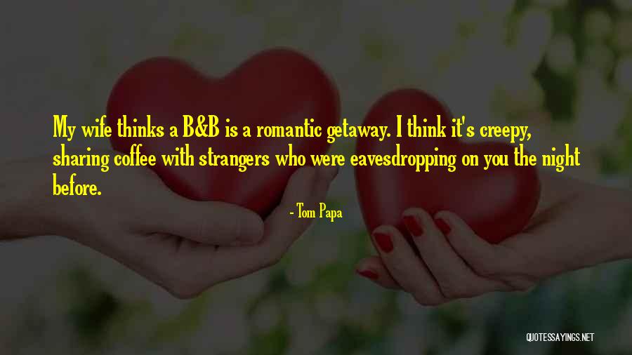 Postavi Sliku Quotes By Tom Papa Postavi Sliku Quotes By Tom Papa