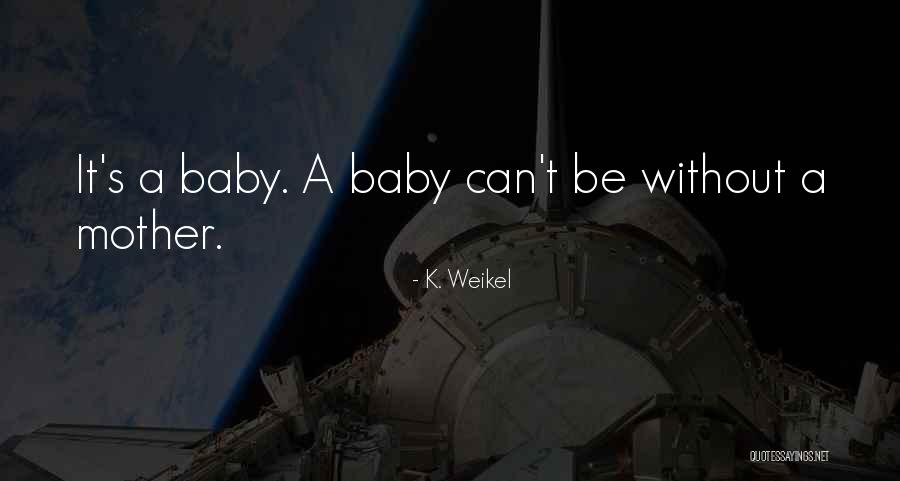 Postavit Si Quotes By K. Weikel Postavit Si Quotes By K. Weikel