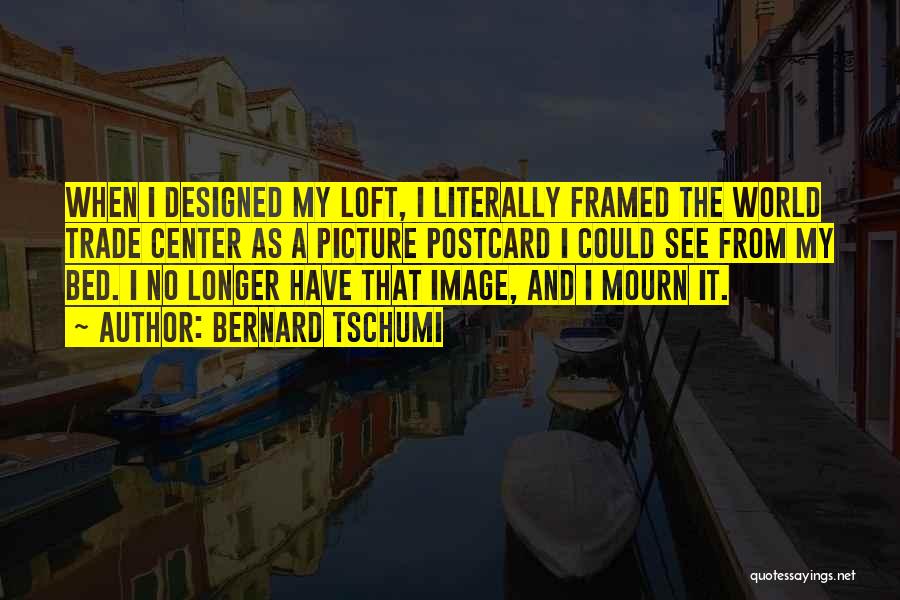 Postcard Quotes By Bernard Tschumi