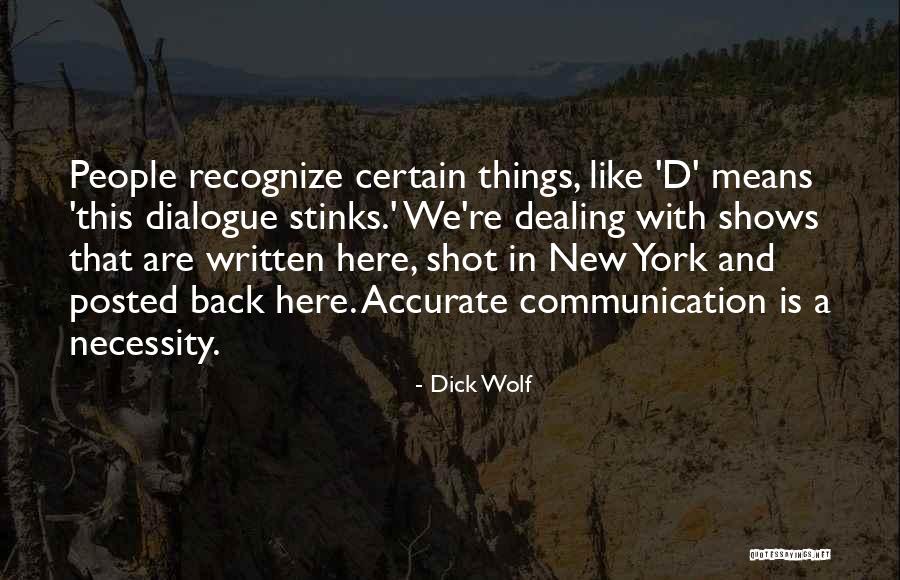 Posted Quotes By Dick Wolf Posted Quotes By Dick Wolf