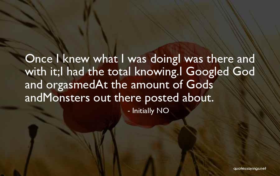 Posted Quotes By Initially NO Posted Quotes By Initially NO