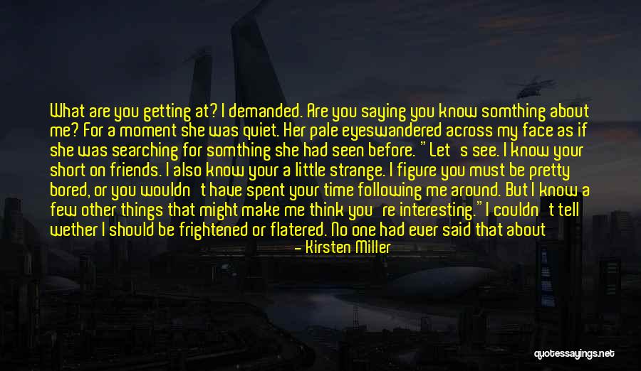 Posted Quotes By Kirsten Miller Posted Quotes By Kirsten Miller