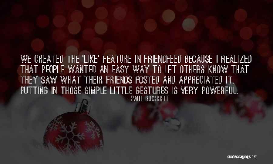 Posted Quotes By Paul Buchheit Posted Quotes By Paul Buchheit