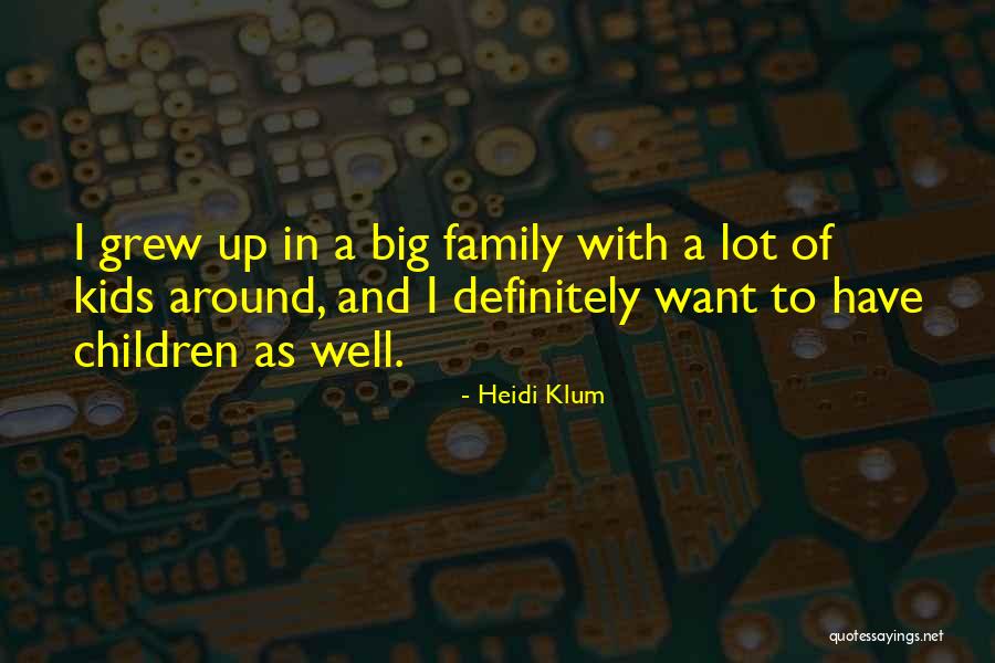 Postel Family Credit Quotes By Heidi Klum Postel Family Credit Quotes By Heidi Klum