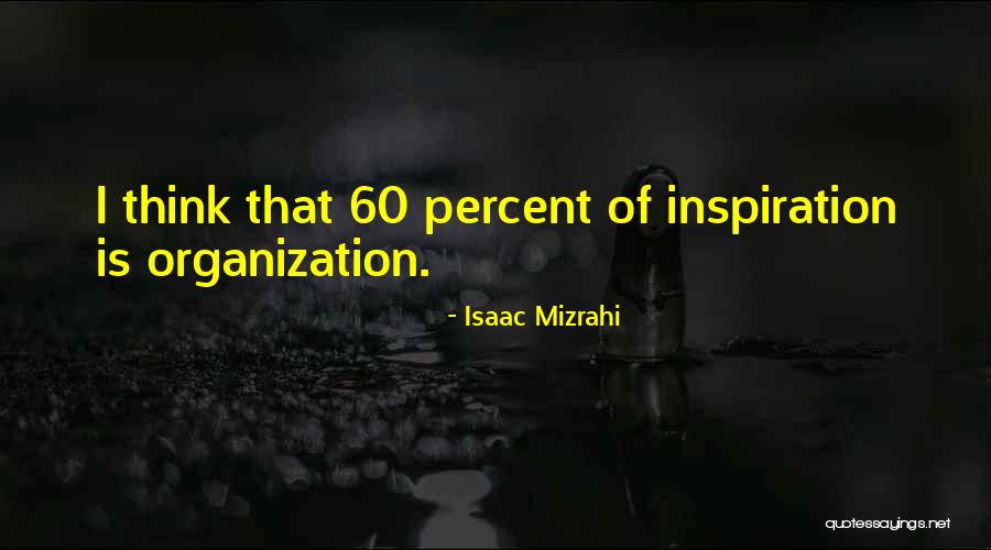 Postelnicu Sorin Quotes By Isaac Mizrahi Postelnicu Sorin Quotes By Isaac Mizrahi