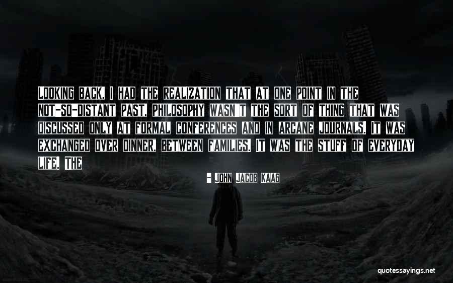 Posteridad Definicion Quotes By John Jacob Kaag Posteridad Definicion Quotes By John Jacob Kaag