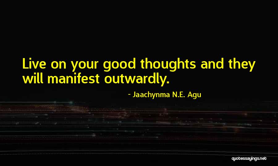 Posterity Quotes Quotes By Jaachynma N.E. Agu Posterity Quotes Quotes By Jaachynma N.E. Agu
